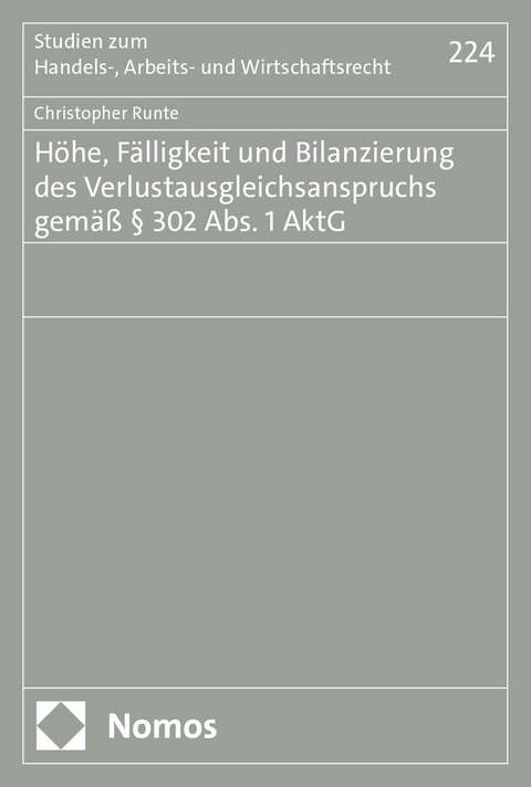 Höhe, Fälligkeit und Bilanzierung des Verlustausgleichsanspruchs gemäß § 302 Abs. 1 AktG - Christopher Runte