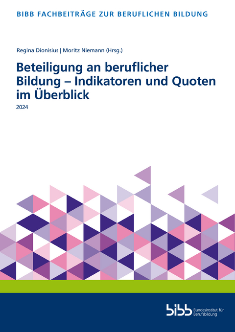 Beteiligung an beruflicher Bildung - Indikatoren und Quoten im Überblick