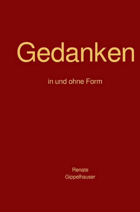 Gedanken - Renate Gippelhauser