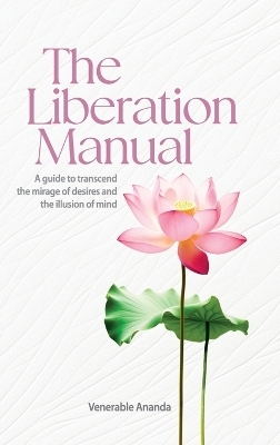 The Liberation Manual - Venerable Ananda