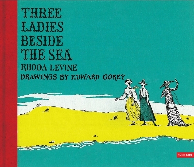 Three Ladies Beside the Sea - Rhoda Levine