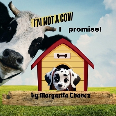 I'm Not a Cow, I Promise - Margarita Chavez