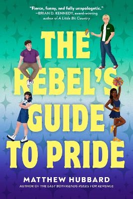 The Rebel's Guide to Pride - Matthew Hubbard