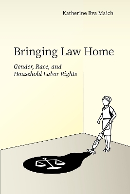 Bringing Law Home - Katherine Eva Maich