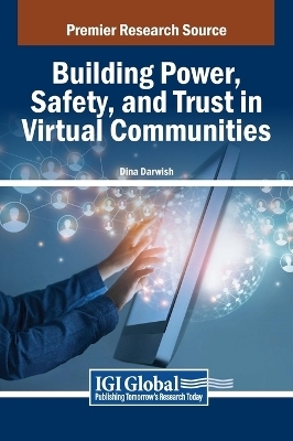 Building Power, Safety, and Trust in Virtual Communities - 