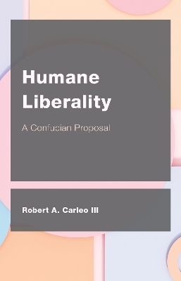 Humane Liberality - Robert A. Carleo  III