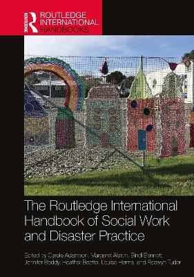 The Routledge International Handbook of Social Work and Disaster Practice - 