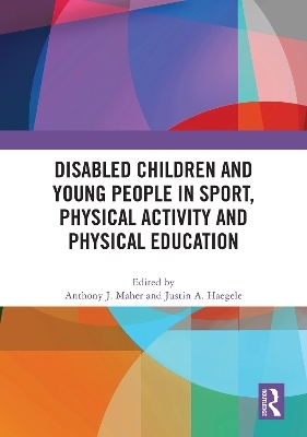 Disabled Children and Young People in Sport, Physical Activity and Physical Education - 