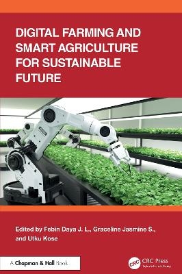 Digital Farming and Smart Agriculture for Sustainable Future - 