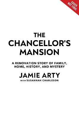 The Chancellor's Mansion - Jamie Arty