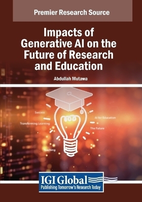 Impacts of Generative AI on the Future of Research and Education - 