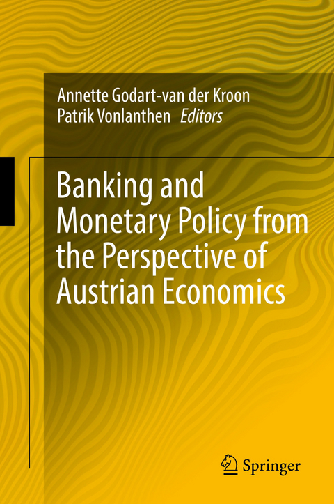 Banking and Monetary Policy from the Perspective of Austrian Economics - 