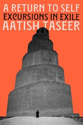 A Return to Self - Aatish Taseer