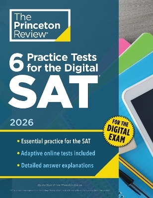 6 Practice Tests for the Digital SAT, 2026 - The Princeton Review