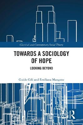 Towards a Sociology of Hope - Guido Gili, Emiliana Mangone