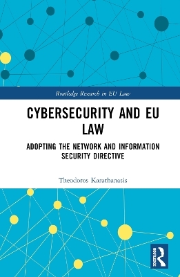 Cybersecurity and EU Law - Theodoros Karathanasis