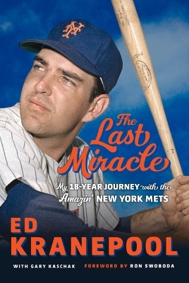 The Last Miracle - Ed Kranepool, Gary Kaschak