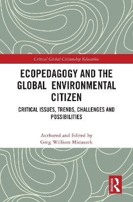 Ecopedagogy and the Global Environmental Citizen - 