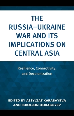 The Russia–Ukraine War and Its Implications on Central Asia - 