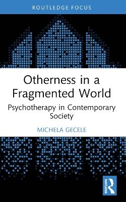 Otherness in a Fragmented World - Michela Gecele