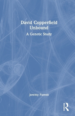 David Copperfield Unbound - Jeremy Parrott