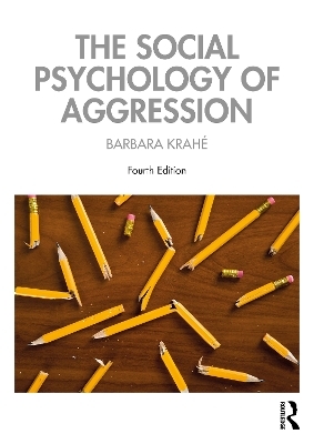 The Social Psychology of Aggression - Barbara Krahé