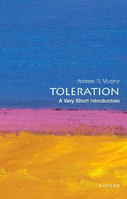 Toleration: A Very Short Introduction - Andrew R. Murphy