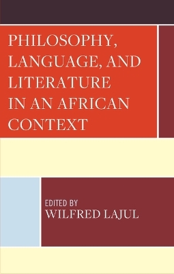 Philosophy, Language, and Literature in an African Context - 