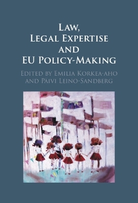 Law, Legal Expertise and EU Policy-Making - 