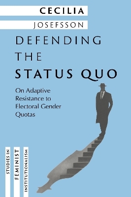 Defending the Status Quo - Cecilia Josefsson