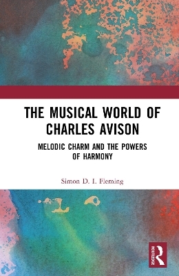 The Musical World of Charles Avison - Simon D.I. Fleming