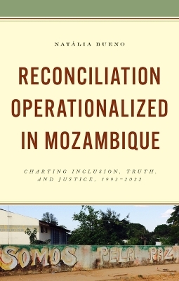 Reconciliation Operationalized in Mozambique - Natália Bueno