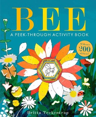 Bee: A Peek-Through Activity Book - Britta Teckentrup