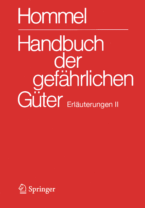 Handbuch der gefährlichen Güter. Erläuterungen II - 