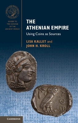 The Athenian Empire - Lisa Kallet, John H. Kroll