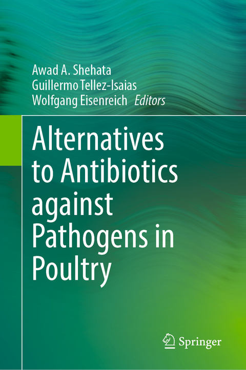 Alternatives to Antibiotics against Pathogens in Poultry - 