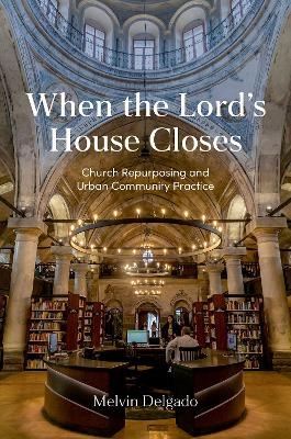 When the Lord's House Closes - Melvin Delgado