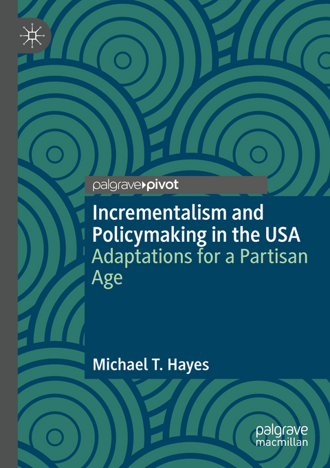 Incrementalism and Policymaking in the USA - Michael T. Hayes