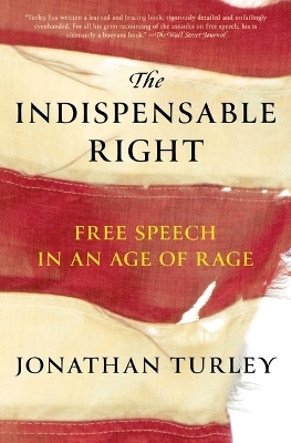 The Indispensable Right - Jonathan Turley