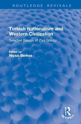 Turkish Nationalism and Western Civilization - Ziya Gökalp