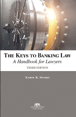 The Keys to Banking Law - Karol K. Sparks