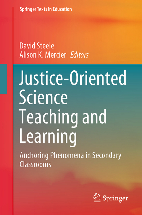 Justice-Oriented Science Teaching and Learning - 