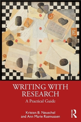 Writing with Research - Kristen B. Neuschel, Ann Marie Rasmussen