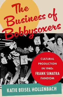 The Business of Bobbysoxers - Beisel Hollenbach Katie