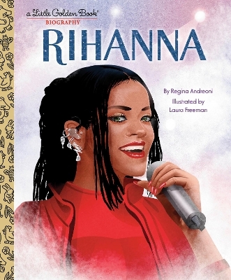 Rihanna: A Little Golden Book Biography - Regina Andreoni