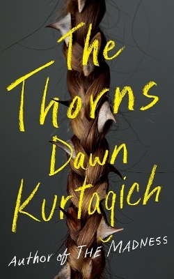 The Thorns - Dawn Kurtagich