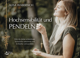 Hochsensibles Pendeln - Alisa Wabersich