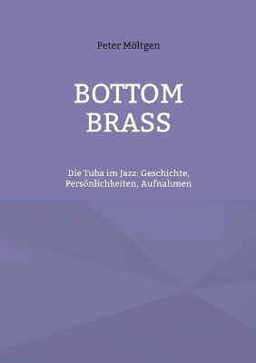 Bottom Brass - Peter Möltgen