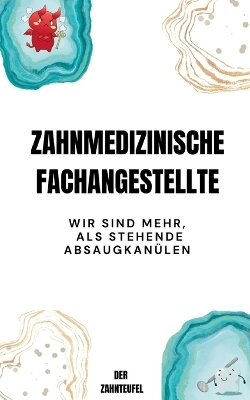 Zahnmedizinische Fachangestellte - Der Zahnteufel