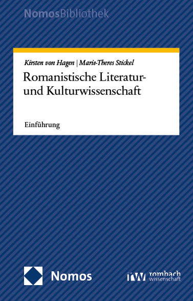 Romanistische Literatur- und Kulturwissenschaft - Kirsten von Hagen, Marie-Theres Stickel